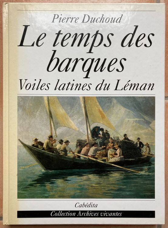 Le Temps Des Barques Voiles Latines Du L Man P Duchoud Kaufen