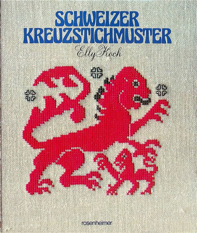 Elly Koch Schweizer Kreuzstichmuster Rosenheimer 1982 Kaufen Auf