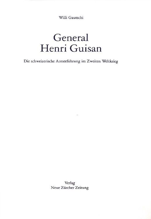 General Henri Guisan Schweizerische Armeeführung im 2 WK Kaufen