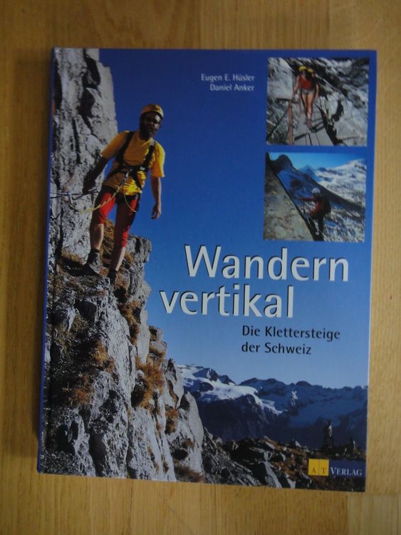 Wandern Vertikal Klettersteige Der Schweiz Kaufen Auf Ricardo