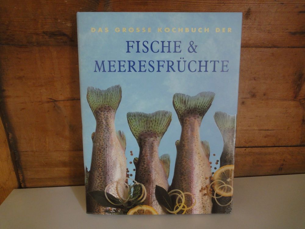 Das Grosse Kochbuch Der Fische Meeresfr Chte Kaufen Auf Ricardo