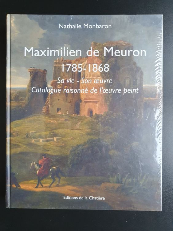 Maximilien De Meuron Catalogue Raisonn De L Uvre Peint Kaufen Auf