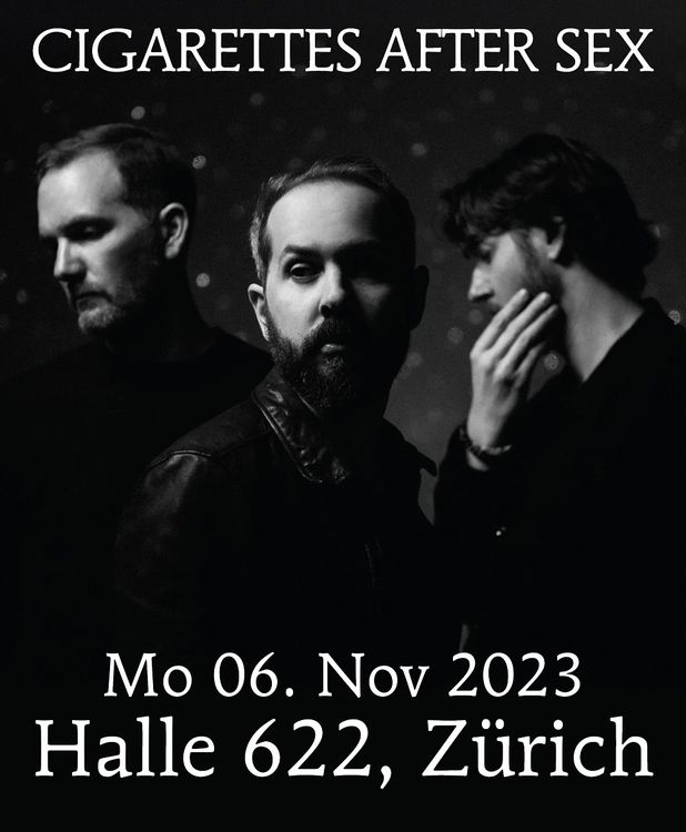 Tickets Cigarettes After Sex Konzert Halle Z Rich Kaufen Auf