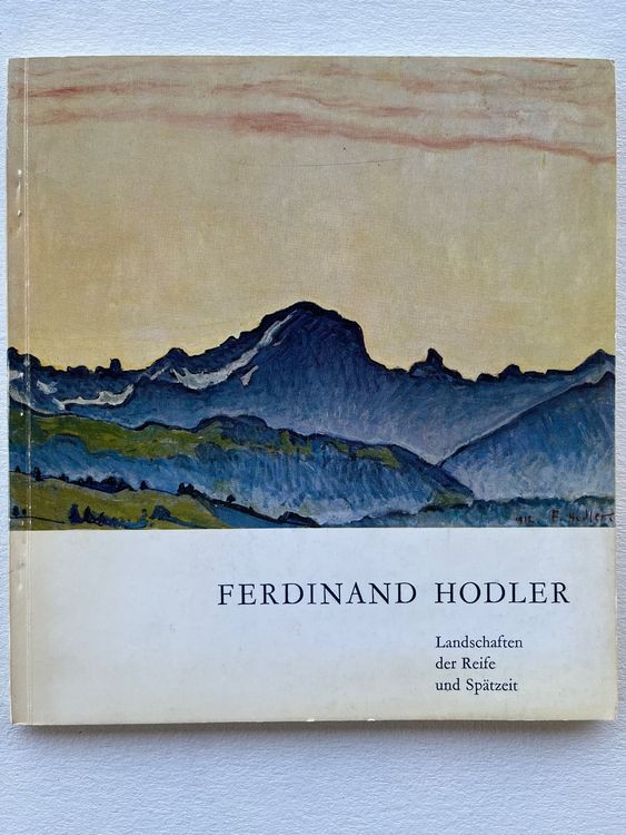 Ferdinand Hodler Landschaften Der Reife Und Sp Tzeit De Fr Kaufen