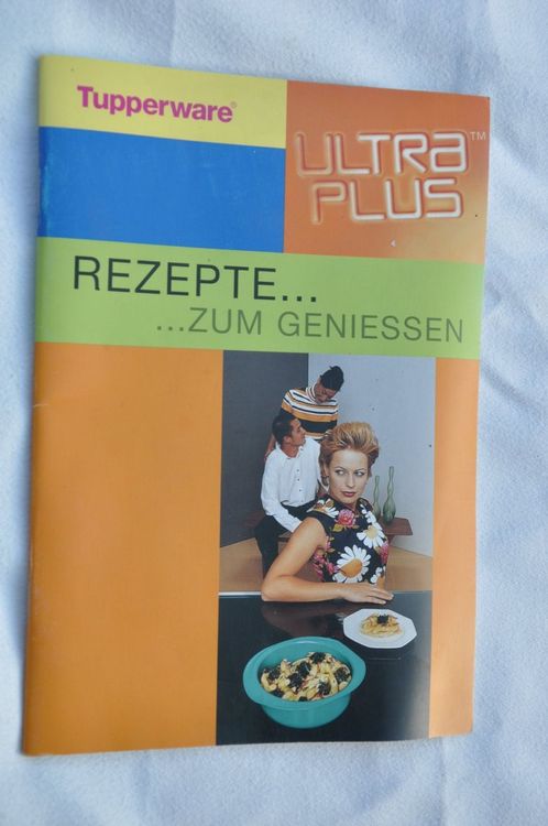 Tupperware Ultra Plus Rezepte Zum Geniessen Kaufen Auf Ricardo