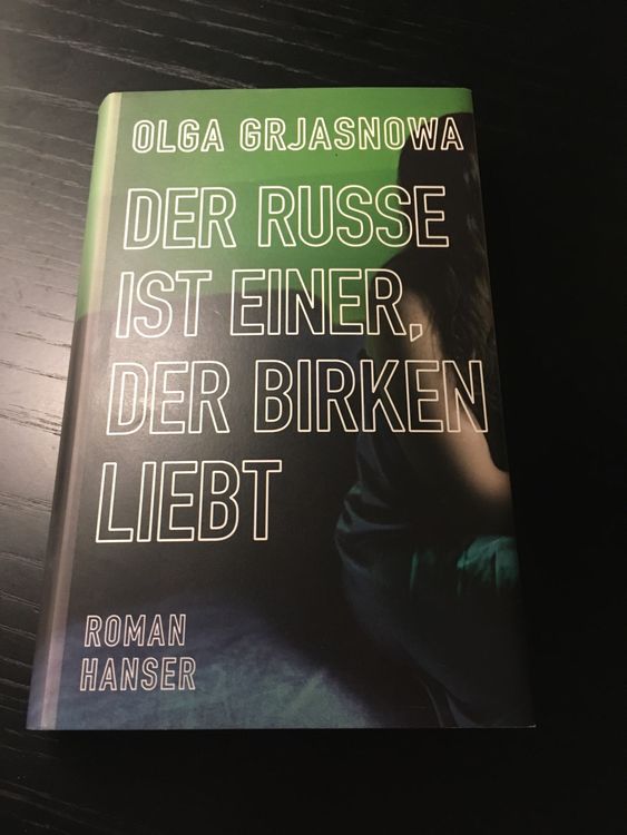 Der Russe Ist Einer Der Birken Liebt Olga Grjasnowa Kaufen Auf Ricardo