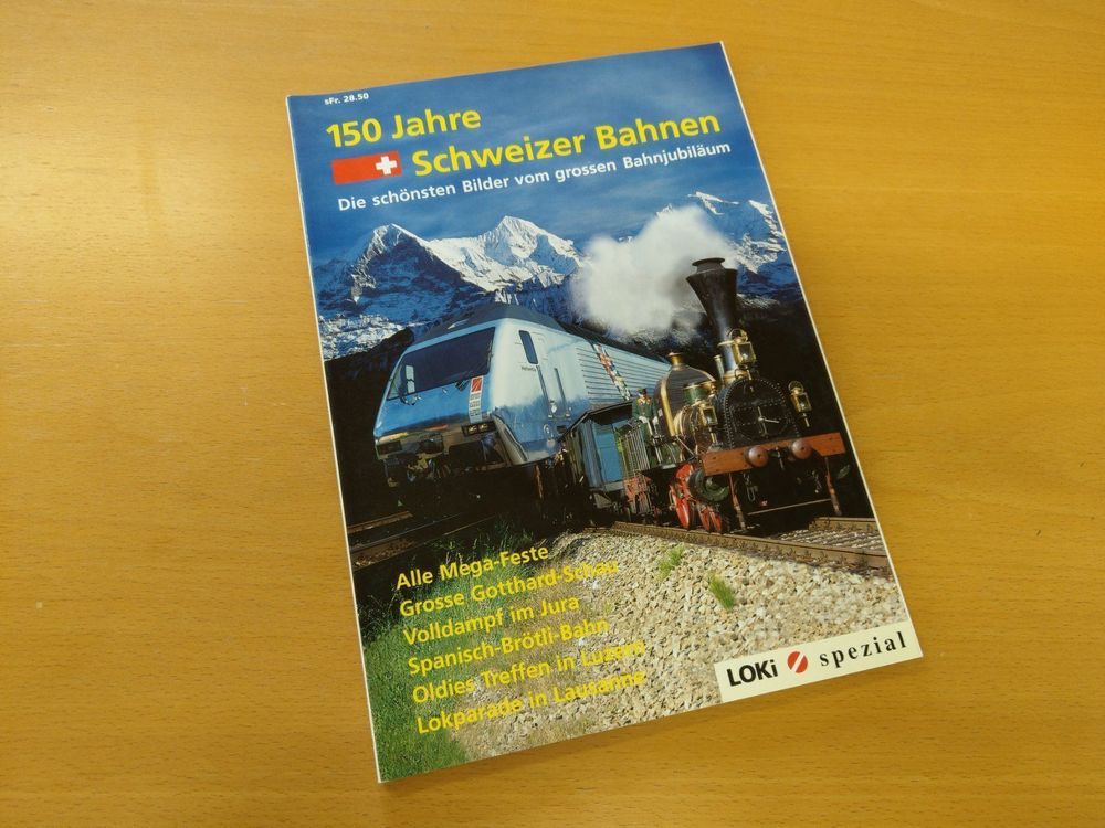 LOKI Spezial 150 Jahre Schweizer Bahnen Kaufen Auf Ricardo