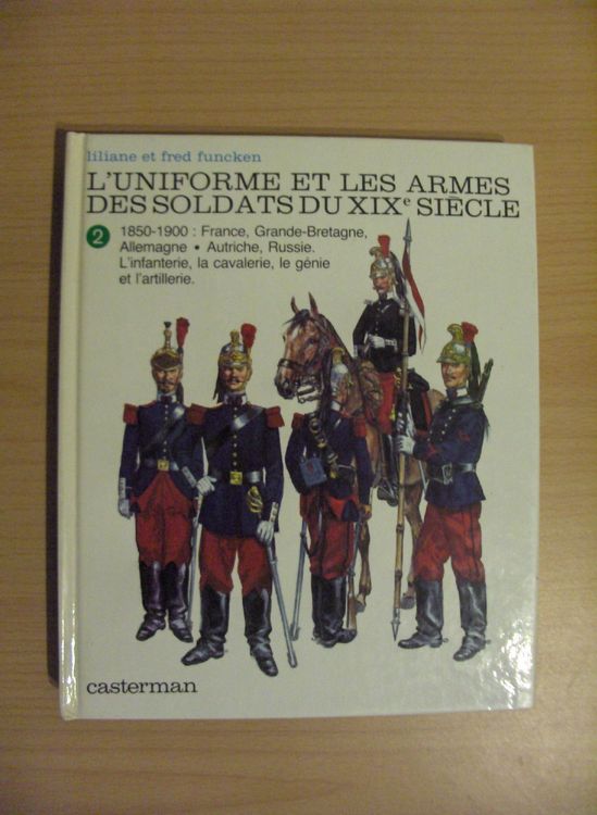 L uniforme et les armes des soldats du XIXe siècle Tome 2 Acheter