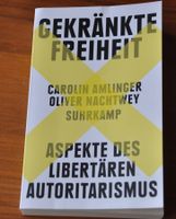 Carolin Amlinger/Oliver Nachtwey: Gekränkte Freiheit