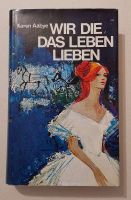 Wir, die das Leben lieben - Karen Aabye