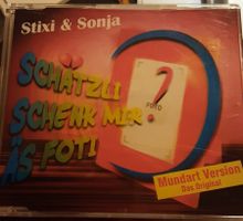 Stixi & Sonja - Schätzli schenk mir äs Foti - Mundart CD ...