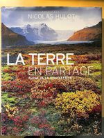 La Terre en Partage: Eloge de la Biodiversite, Nicolas Hulot