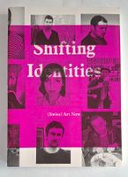 Shifting Identities - Swiss Art Now - Kunstbuch Rarität