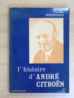 L'histoire d' André Citroen - Rocherand - Edition 1979 - G