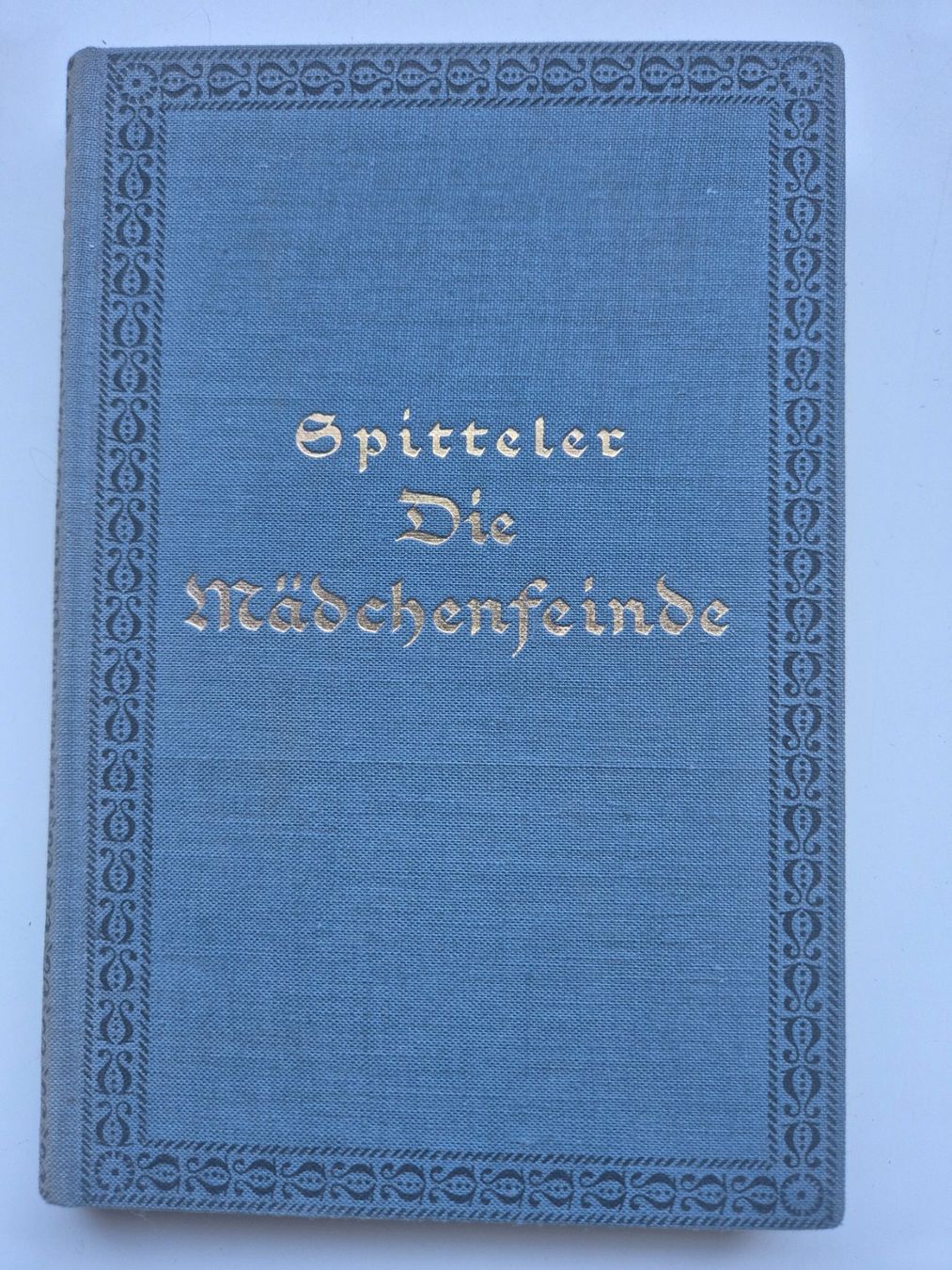Libri: Spitteler   -   Die Mädchenfeinde      1924 – Usato da Niederweningen venduto da Obson