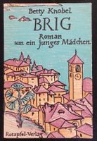 Brig. Roman um ein junges Mädchen. Betty Knobel