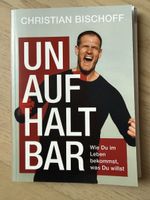 Buch Unaufhaltbar von Christian Bischoff