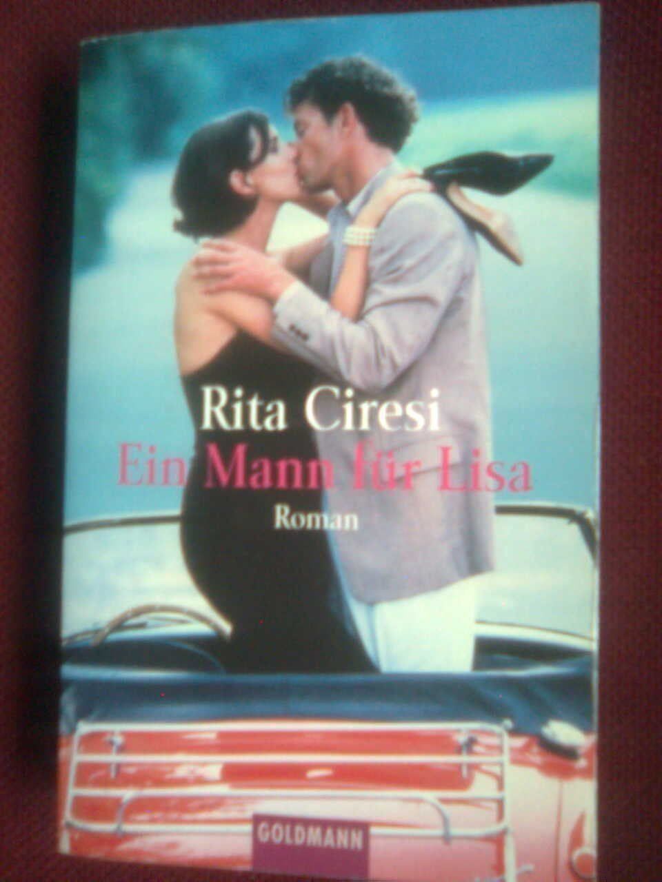 Libri: Rita Ciresi Ein Mann für Lisa. – Usato da Basel venduto da Alacant