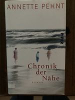 Annette Pehnt Roman: Chronik der Nähe, neuwertig, Roman