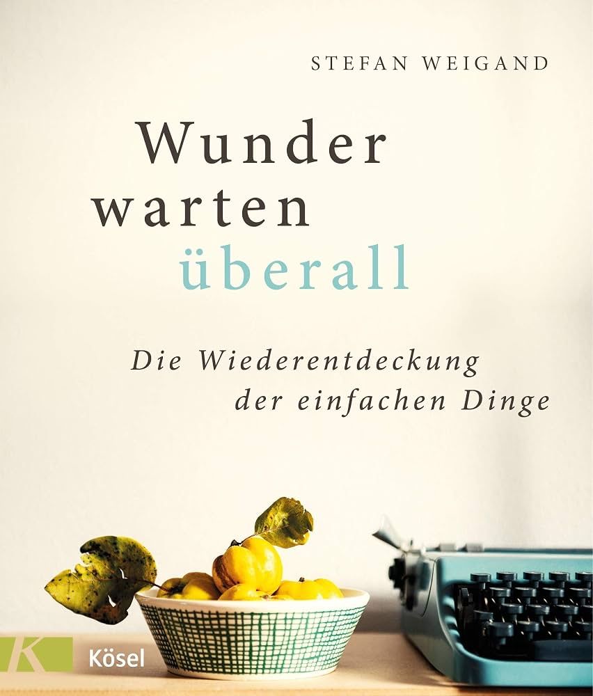 Bücher: Wunder warten überall Wiederentdeckung der einfachen Dinge – Neu (gemäss Beschreibung) aus Schaffhausen von Reporter