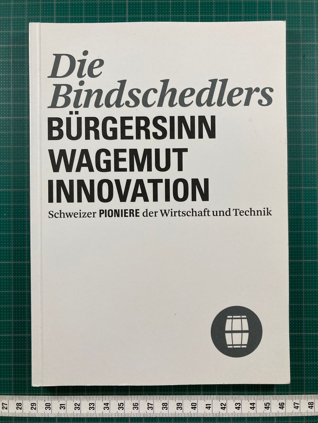 Bücher: Die Bindschedlers - Bürgersinn, Wagemut, Innovation – Gebraucht aus Lenzburg von fh1