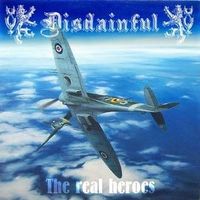 Disdainful – The Real Heroes