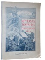 Rätisches Festspiel Calvenfeier 1899