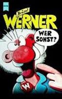 Werner Wer Sonst? von  Brösel und Rötger Feldmann (2002)