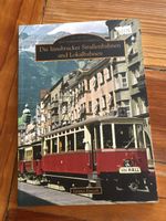 Die Innsbrucker Strassenbahn und Lokalbahnen