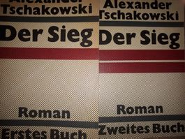 Alexander Tschakowski Der Sieg Erstes Buch + Zweites Buch
