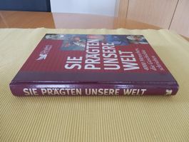 Buch " Sie prägten unsere Welt "
