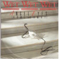 VINYL 7  Wet Wet -- Angel Eyes