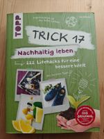 Trick 17 - 222 Lifehacks für eine bessere Welt - Nachhaltig