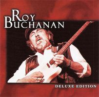 Roy Buchanan – Deluxe Edition