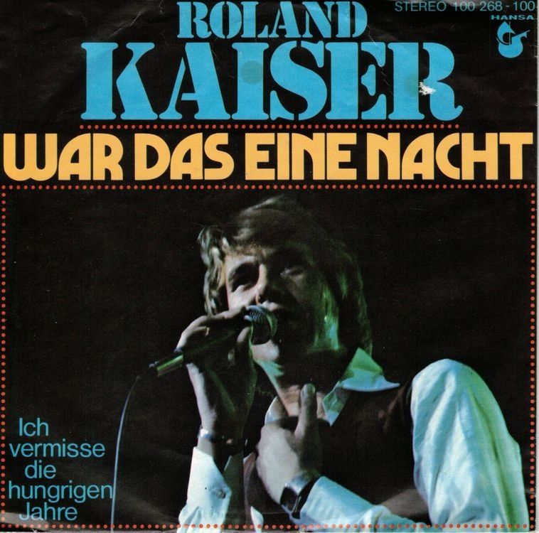 Dischi in vinile: Single7 Roland Kaiser  --  War das eine Nacht – Usato da Oberwil (Dägerlen) venduto da thealbum