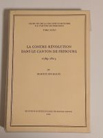 La Contre-Révolution, Fribourg 1789-1815, livre rare!