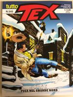 TUTTO TEX  # 545 FUGA NEL GRANDE NORD Italy 2016 S. Bonelli