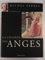 La légende des anges (M. SERRES de l’Académie française)