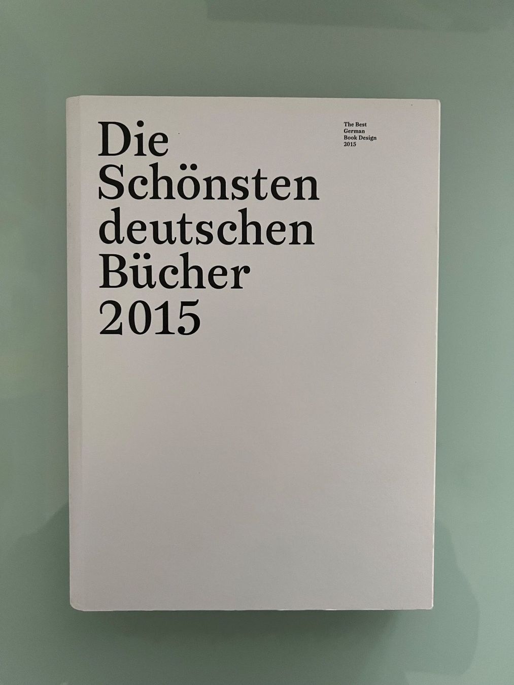 Libri: Die Schönsten deutschen Bücher 2015 – Usato da Renens VD venduto da ale_q6bz