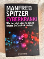 Manfred Spitzer Cyberkrank! Wie Digitalisierung uns schadet