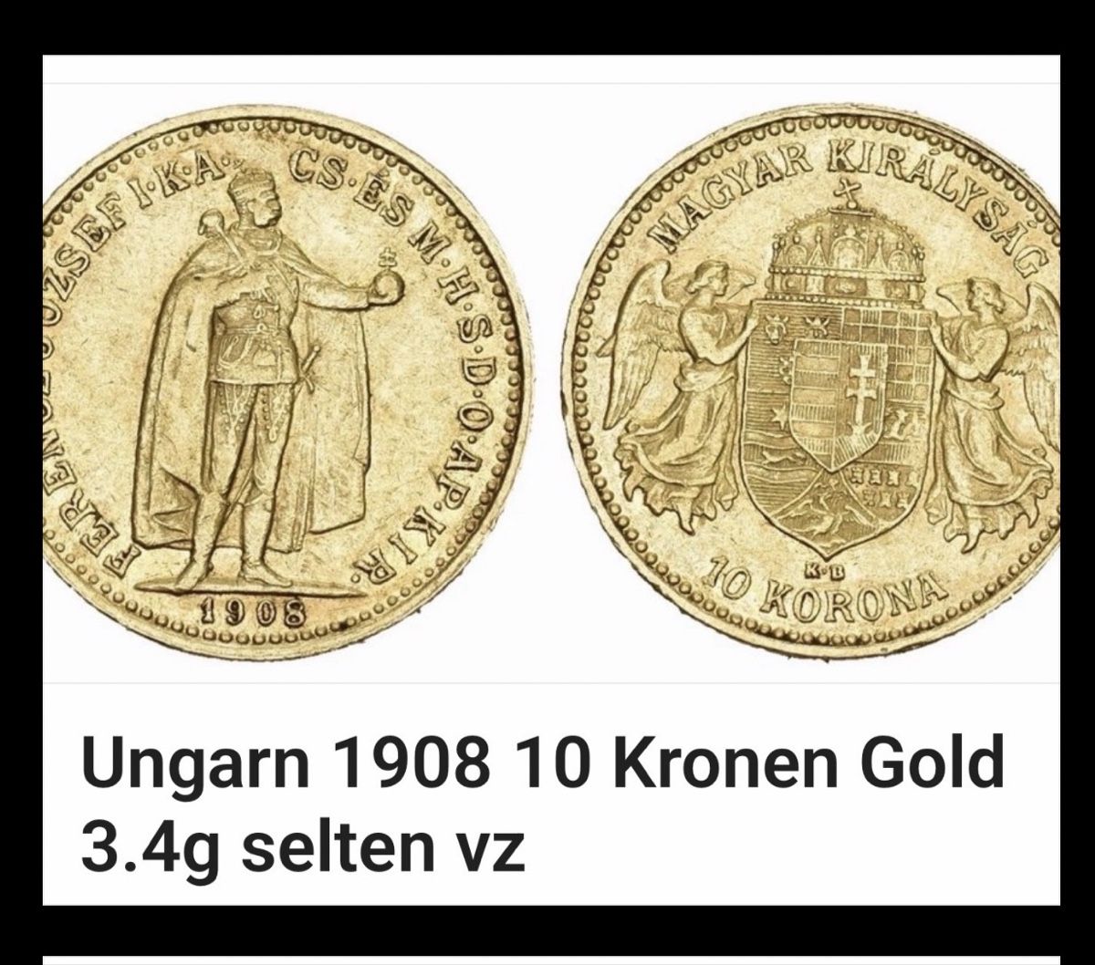 Tutti le monete:  Ungarn 10 Kronen Gold 1908 – Nuovo (secondo la descrizione) da Basel venduto da Muchachoo