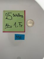 25 Schilling Ab: 1.- Fr.