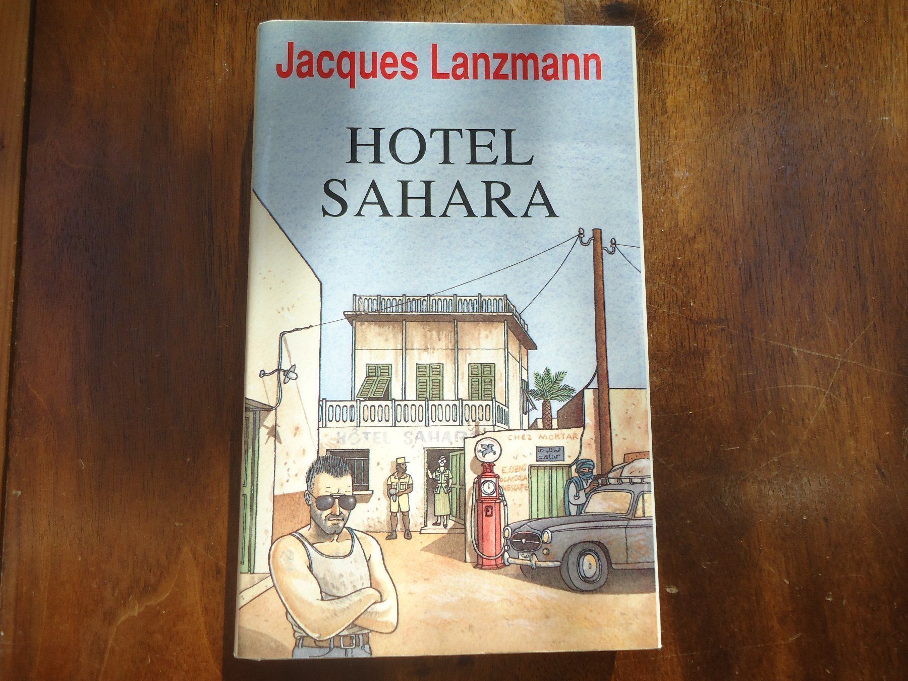 Libri: Hôtel Sahara - Jacques Lanzmann – Usato da Vessy venduto da bm.par