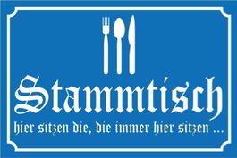 Blechschild-STAMMTISCH-HIER SITZEN DIE,