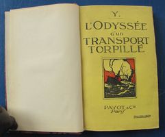 L’Odyssée d’un Transport torpillé. Payot et Cie, Paris,1918.