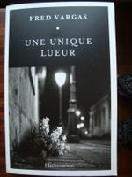 Le dernier roman de Fred Vargas: Une unique lueur