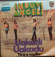 Vinyl-Single I Nuovi Angeli - Uakadi Uakadu