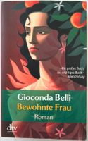 Bewohnte Frau – Gioconda Belli – Roman – dtv – gut gelesen