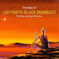 Ladysmith Black Mambazo – The Best Of - The Star And The ...