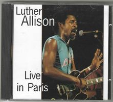 Luther Allison ‎– Live In Paris